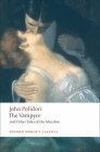 The Vampyre and Other Tales of the Macabre (Oxford World's Classics) By John Polidori, Robert Morrison (Editor), Chris Baldick (Editor) Cover Image