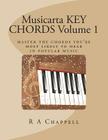 Musicarta KEY CHORDS Volume 1: Master the chords you're most likely to hear in popular music By R. a. Chappell Cover Image