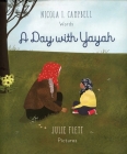 A Day with Yayah By Nicola I. Campbell, Julie Flett (Illustrator) Cover Image
