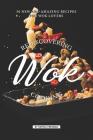 Rediscovering Wok Cooking: 50 New and Amazing Recipes for Wok Lovers Cover Image
