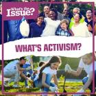 What's Activism? (What's the Issue?) By Leslie Beckett Cover Image