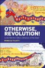 Otherwise, Revolution!: Leslie Marmon Silko's Almanac of the Dead By Rebecca Tillett Cover Image