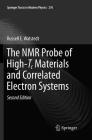 The NMR Probe of High-Tc Materials and Correlated Electron Systems (Springer Tracts in Modern Physics #276) Cover Image