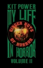 My Life In Horror Volume Two: Paperback edition By Kit Power Cover Image