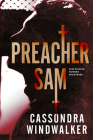 Preacher Sam: A Sam Geisler, Murder Whisperer Prequel By Cassondra Windwalker Cover Image