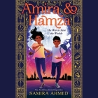 Amira & Hamza Lib/E: The War to Save the Worlds By Samira Ahmed, Soneela Nankani (Read by) Cover Image