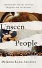 Unseen People: Sharing Light and Life with Your Neighbors and the Nations Cover Image