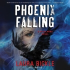 Phoenix Falling: A Wildlands Novel By Laura Bickle, Nicol Zanzarella (Read by) Cover Image