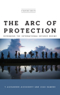 The Arc of Protection: Reforming the International Refugee Regime Cover Image