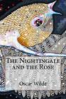 The Nightingale and the Rose Oscar Wilde By Paula Benitez (Editor), Oscar Wilde Cover Image