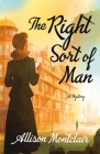 The Right Sort of Man: A Sparks & Bainbridge Mystery By Allison Montclair Cover Image