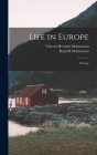 Life in Europe: Norway By Vincent Herschel 1926- Malmström, Ruth M. Malmström Cover Image