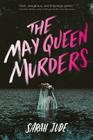 The May Queen Murders By Sarah Jude Cover Image