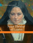 Saint Thérèse of Lisieux: Living on Love By Didier-Marie Golay Cover Image