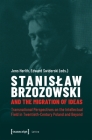Stanislaw Brzozowski and the Migration of Ideas: Transnational Perspectives on the Intellectual Field in Twentieth-Century Poland and Beyond (Lettre) By Jens Herlth (Editor), Edward Swiderski (Editor) Cover Image