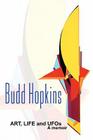 ART, LIFE and UFOs By Budd Hopkins Cover Image