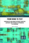 From Mind to Text: Continuities and Breaks Between Cognitive, Aesthetic and Textualist Approaches to Literature (Routledge Interdisciplinary Perspectives on Literature) Cover Image