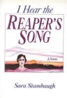I Hear the Reaper's Song: A Novel By Sara Stambaugh Cover Image