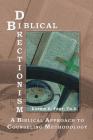 Biblical Directionism: A Biblical Approach to Counseling Methodology Cover Image