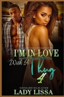 I'm in Love with a Thug 4 By Lady Lissa Cover Image