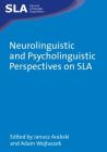 Neurolinguistic and Psycholinguistic Perspectives on Sla (Second Language Acquisition #48) By Janusz Arabski (Editor), Adam Wojtaszek (Editor) Cover Image