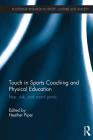 Touch in Sports Coaching and Physical Education: Fear, Risk and Moral Panic (Routledge Research in Sport) Cover Image