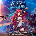 King of the Satyrs By Marvin Knight, Sean Hardisty (Read by) Cover Image