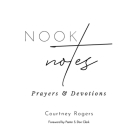 Nook Notes By Courtney Rogers Cover Image
