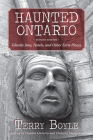 Haunted Ontario: Ghostly Inns, Hotels, and Other Eerie Places Cover Image