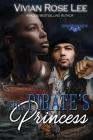 The Pirate's Princess By Vivian Rose Lee Cover Image