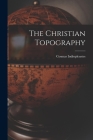 The Christian Topography Cover Image