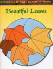 Beautiful Leaves (Stained Glass Patterns) By Sandy Allison Cover Image