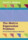 The Matrix Eigenvalue Problem: GR and Krylov Subspace Methods By David S. Watkins Cover Image
