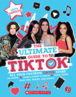 TikTok: The Ultimate Unofficial Guide! (Media tie-in) By Scholastic Cover Image