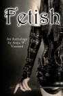 Fetish By Anya W. Vossand Cover Image