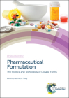 Pharmaceutical Formulation: The Science and Technology of Dosage Forms (Drug Discovery #64) Cover Image