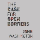 The Case for Open Borders Cover Image
