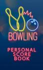 Bowling: Personal Score Book Cover Image