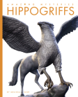 Hippogriffs (Amazing Mysteries) By Melissa Gish Cover Image