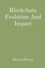 Blockchain Evolution And Impact By Ehsan Sheroy Cover Image