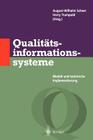 Qualitätsinformationssysteme: Modell Und Technische Implementierung By August-Wilhem Scheer (Editor), Harry Trumpold (Editor) Cover Image