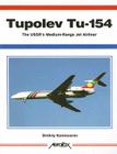 Tupolev Tu-154 - Aerofax By Dmitriy Komissarov Cover Image