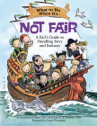 What to Do When It's Not Fair: A Kid's Guide to Handling Envy and Jealousy (What-To-Do Guides for Kids) By Jacqueline B. Toner, Claire A. B. Freeland, David Thompson (Illustrator) Cover Image