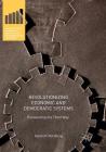 Revolutionizing Economic and Democratic Systems: Reinventing the Third Way (Palgrave Studies in Democracy) By Kenneth Nordberg Cover Image