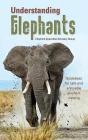 Understanding Elephants: Guidelines for Safe and Enjoyable Elephant Viewing Cover Image