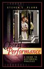 Choral Performance: A Guide to Historical Practice By Steven E. Plank Cover Image