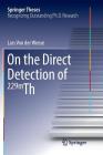 On the Direct Detection of 229m Th (Springer Theses) By Lars Von Der Wense Cover Image