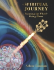 A Spiritual Journey Escaping the Wheel - Going Home Cover Image