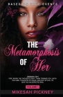 The Metamorphosis of Her By Mikesah Pickney Cover Image