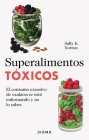 Superalimentos Tóxicos / Toxic Superfoods By Sally K. Norton Cover Image